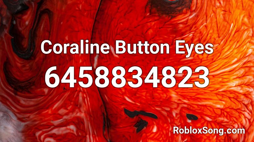 Coraline Button Eyes Roblox Id Roblox Music Codes - button eyes roblox id code