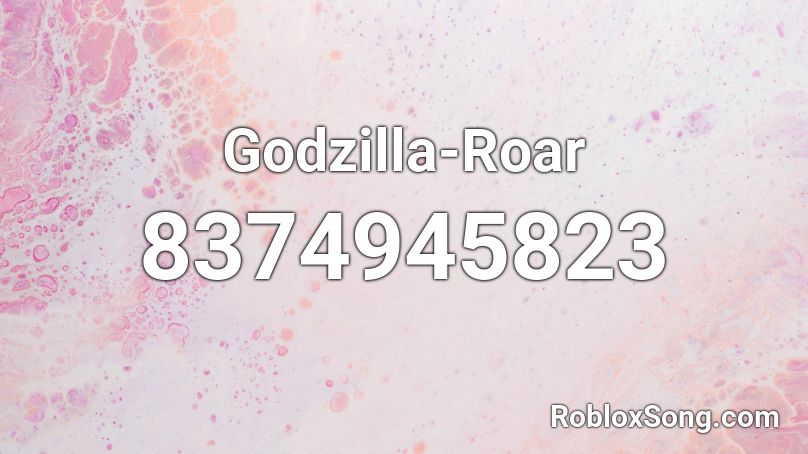 Godzilla-Roar Roblox ID