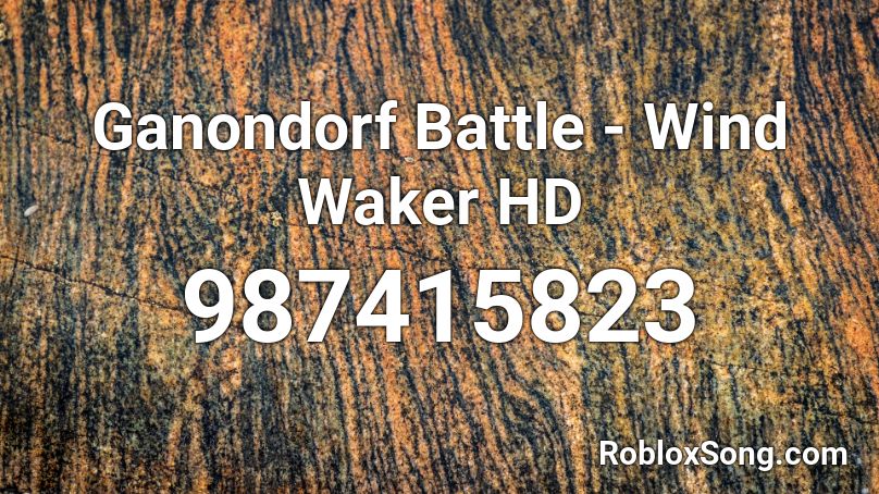 Ganondorf Battle - Wind Waker HD Roblox ID