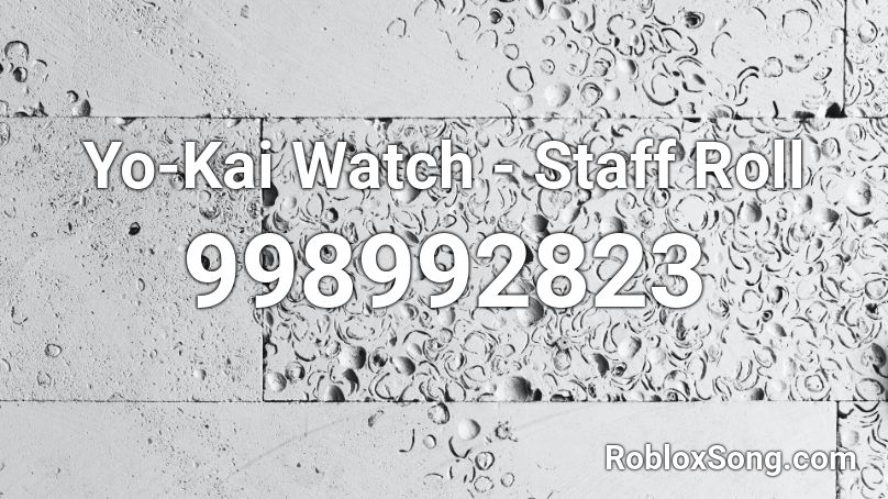 Yo-Kai Watch - Staff Roll Roblox ID