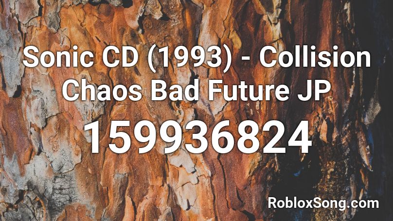 Sonic CD (1993) - Collision Chaos Bad Future JP Roblox ID
