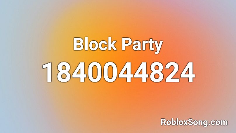 Block Party Roblox ID