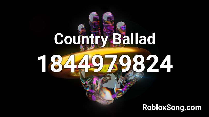 Country Ballad Roblox ID