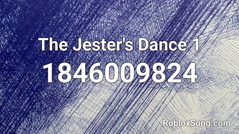 The Jester's Dance 1 Roblox ID