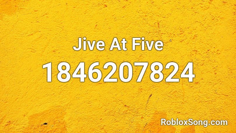 Jive At Five Roblox ID