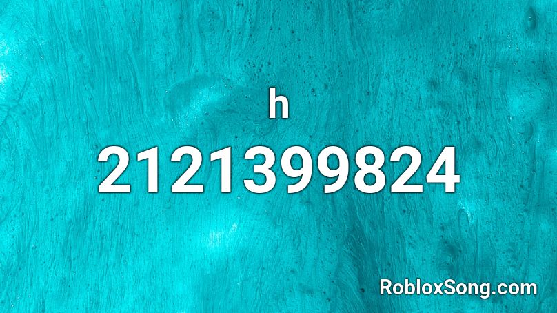 h Roblox ID