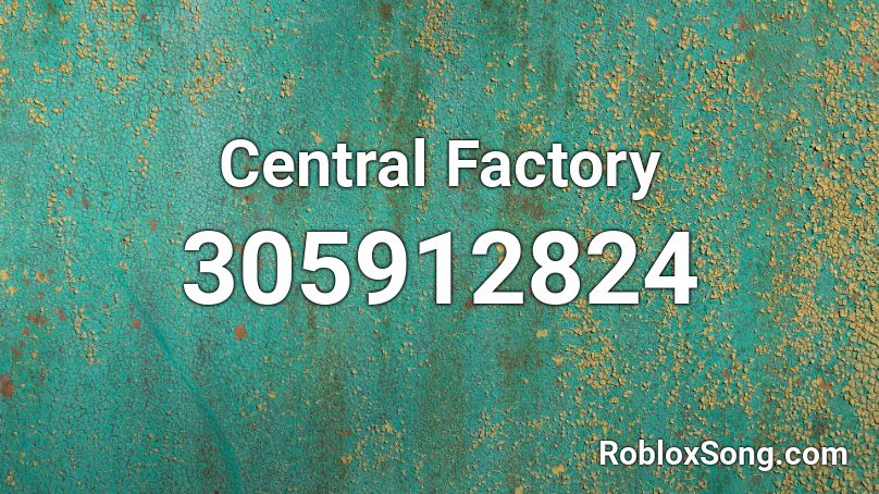 Central Factory Roblox ID