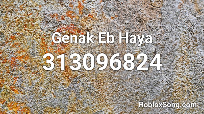 Genak Eb Haya Roblox ID