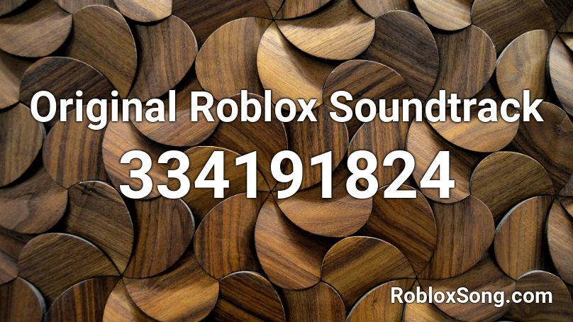 Original Roblox Soundtrack Roblox ID