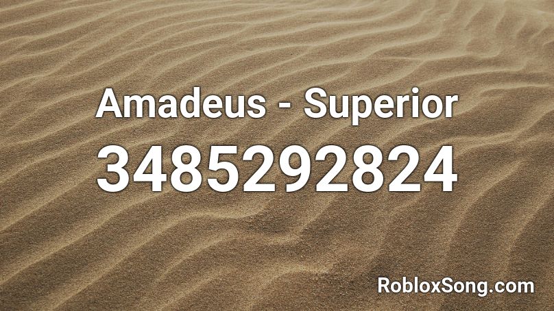Amadeus - Superior Roblox ID