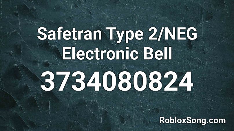 Safetran Type 2/NEG Electronic Bell Roblox ID