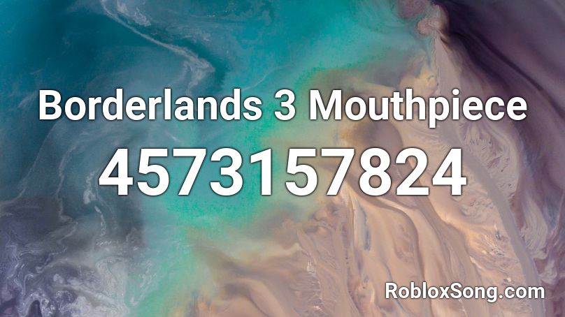 Borderlands 3 Mouthpiece Roblox ID