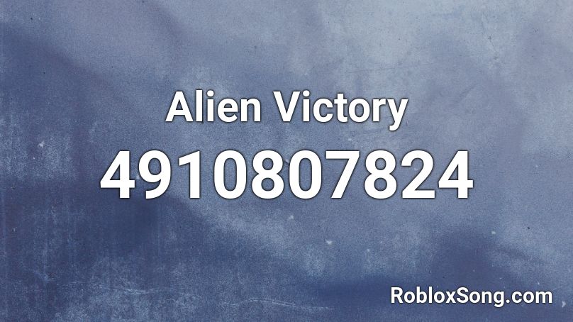 Alien Victory Roblox ID