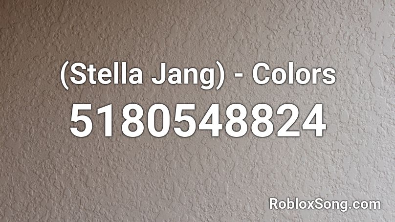 (Stella Jang) - Colors Roblox ID
