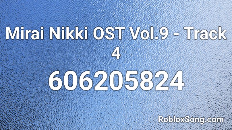 Mirai Nikki OST Vol.9 - Track 4 Roblox ID