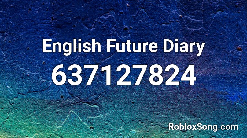 English Future Diary Roblox ID