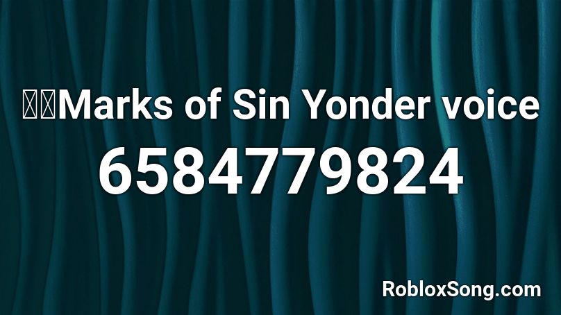 東方Marks of Sin Yonder voice Roblox ID