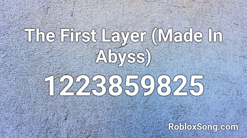 The First Layer (Made In Abyss) Roblox ID