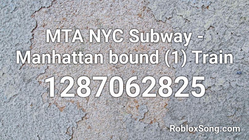 MTA NYC Subway - Manhattan bound (1) Train Roblox ID