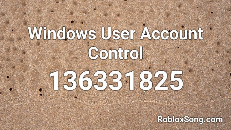 Windows User Account Control Roblox ID