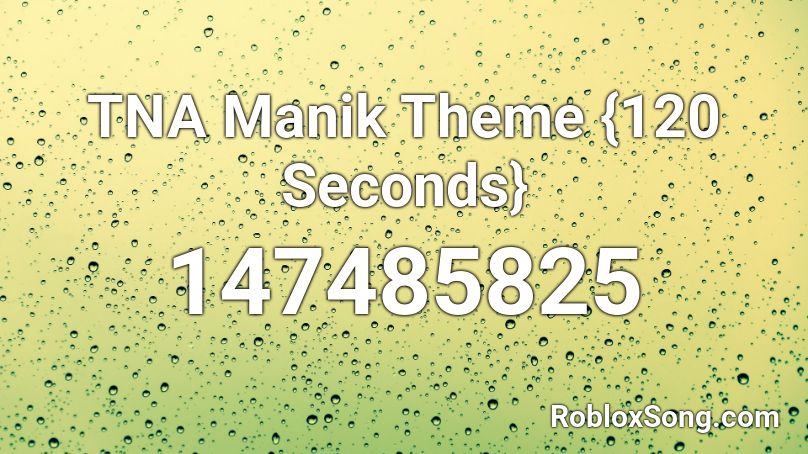 TNA Manik Theme {120 Seconds} Roblox ID