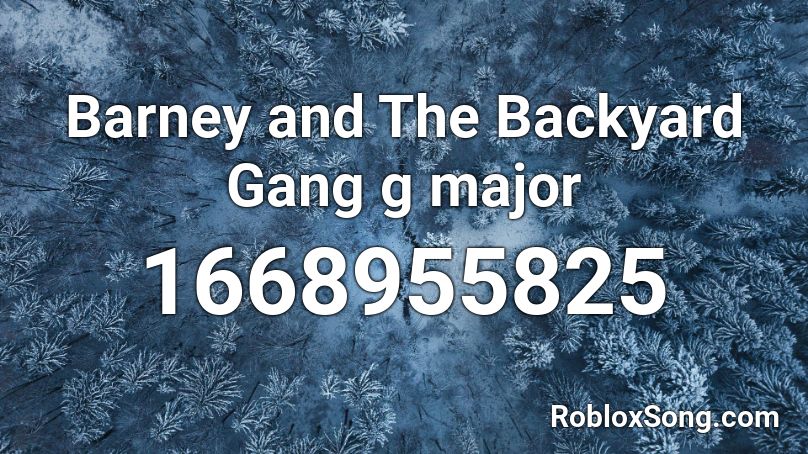 Barney and The Backyard Gang g major  Roblox ID