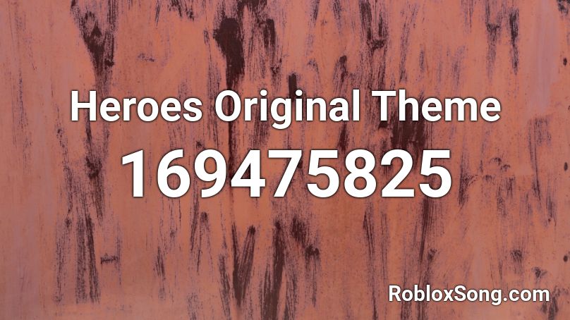 Heroes Original Theme Roblox ID