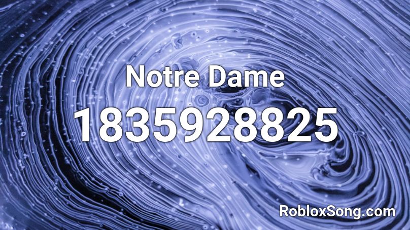 Notre Dame Roblox ID