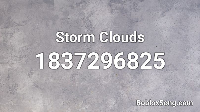Storm Clouds Roblox ID