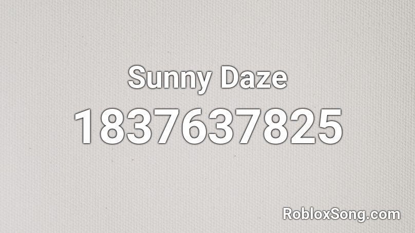 Sunny Daze Roblox ID