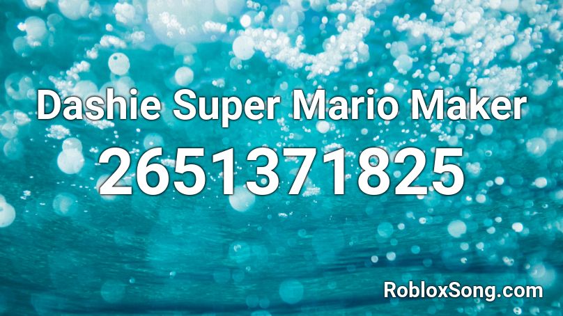 Dashie Super Mario Maker Roblox ID