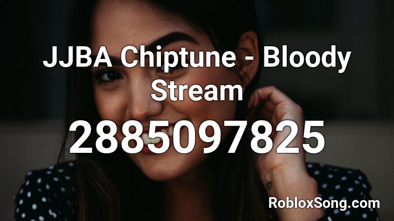 JJBA Chiptune - Bloody Stream Roblox ID
