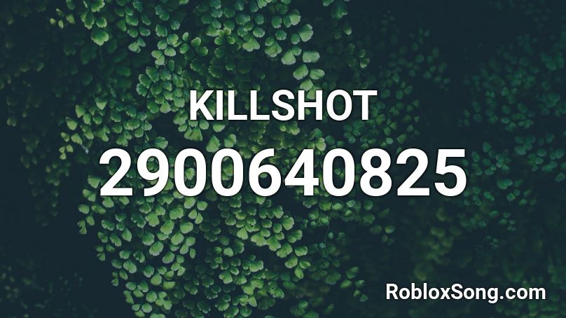 KILLSHOT Roblox ID