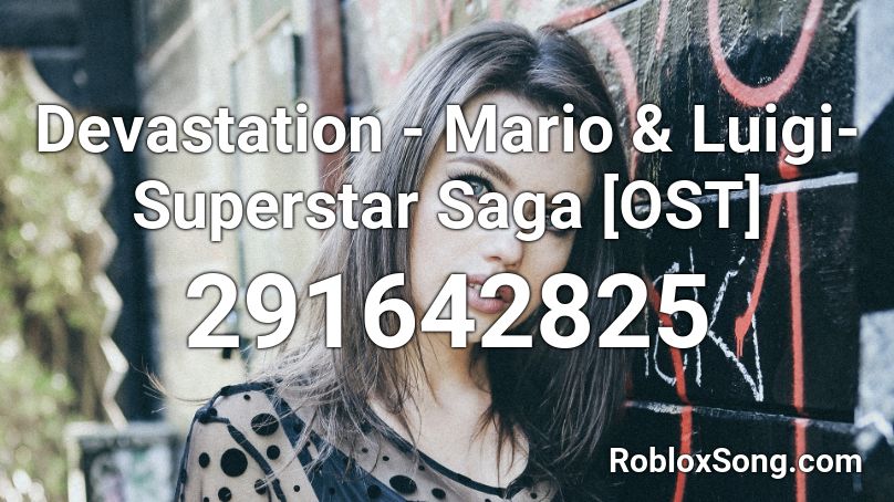 Devastation - Mario & Luigi- Superstar Saga [OST] Roblox ID