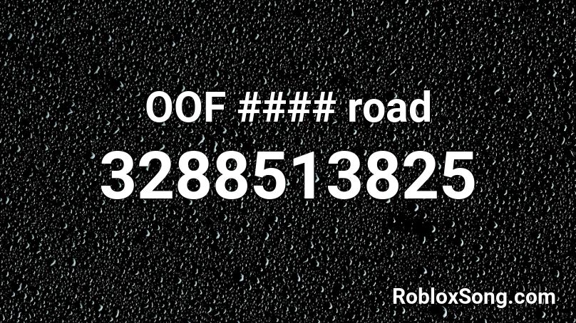 OOF #### road Roblox ID