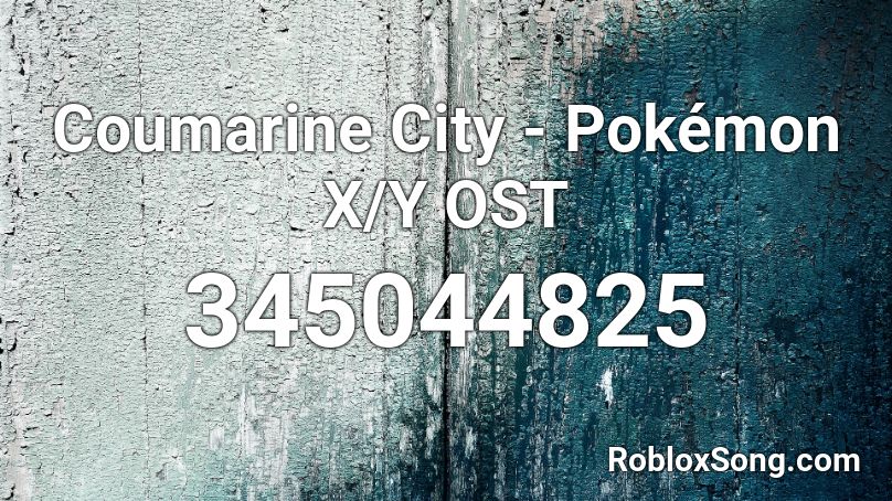Coumarine City - Pokémon X/Y OST Roblox ID