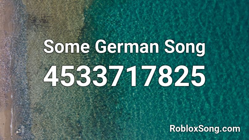 Some German Song Roblox ID
