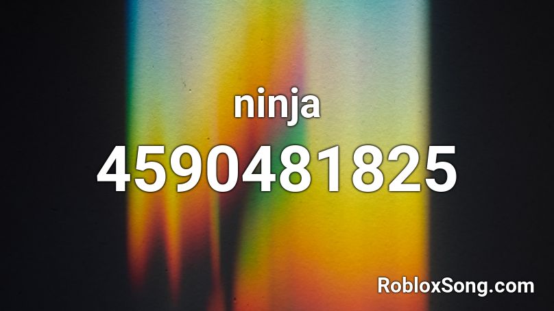 Ninja Roblox Id Roblox Music Codes - roblox ninja id