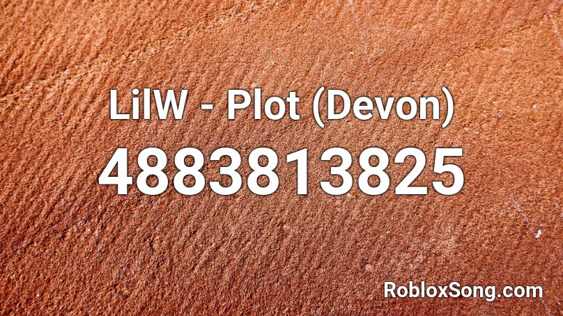 LilW - Plot (Devon) Roblox ID