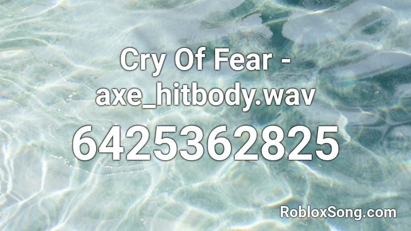Cry Of Fear - axe_hitbody.wav Roblox ID