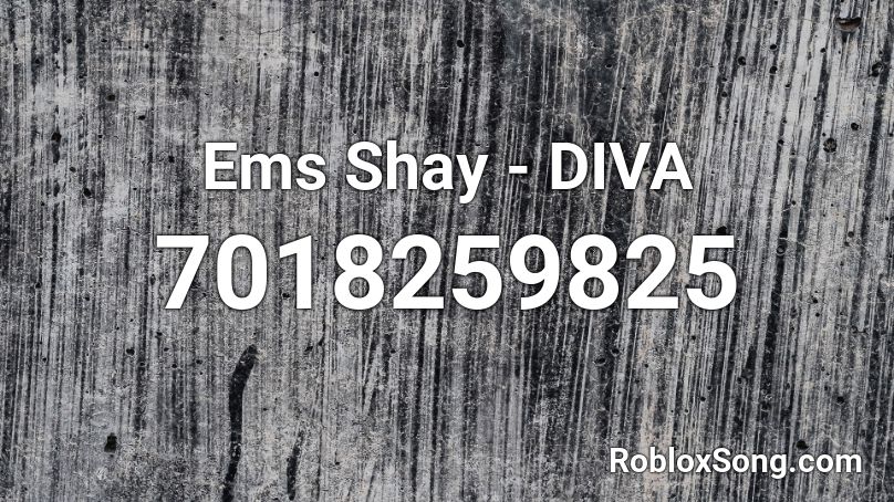 Ems Shay - DIVA Roblox ID