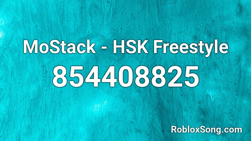 MoStack - HSK Freestyle  Roblox ID