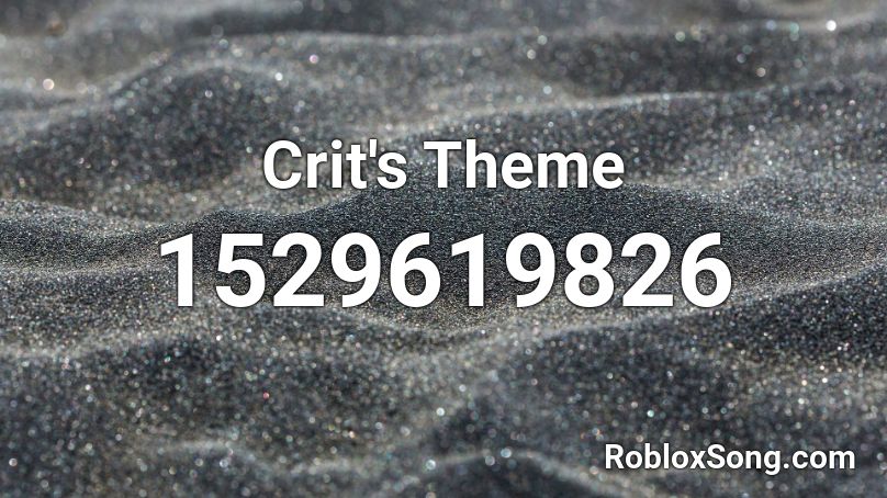 Crit's Theme Roblox ID