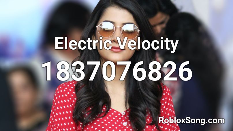 Electric Velocity Roblox ID