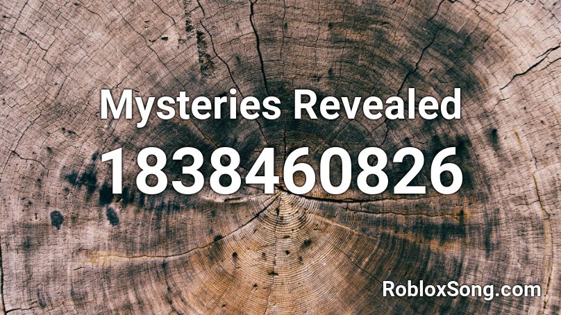 Mysteries Revealed Roblox ID