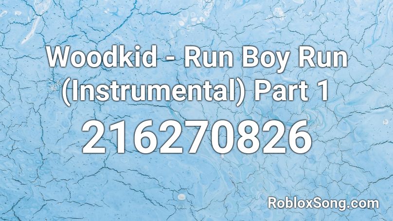 Woodkid Run Boy Run Instrumental Part 1 Roblox Id Roblox Music Codes - run boy run roblox id