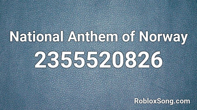 National Anthem of Norway Roblox ID