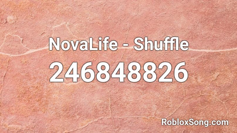 NovaLife - Shuffle Roblox ID