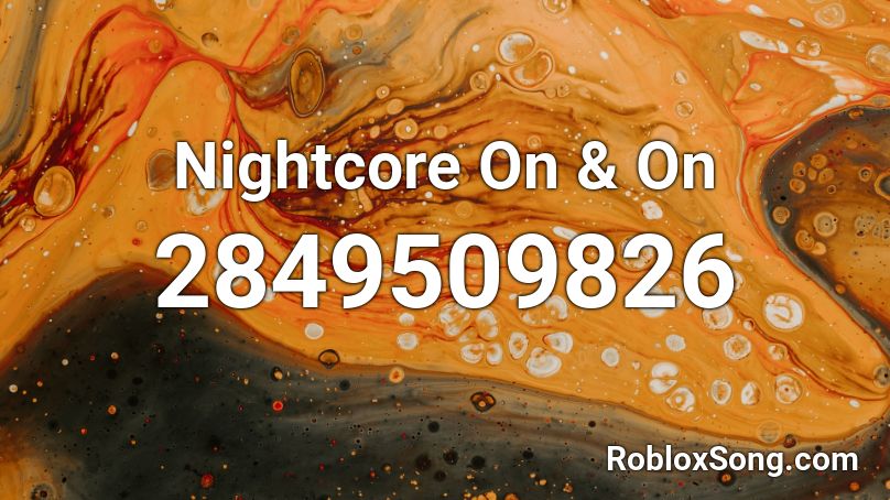 Nightcore On & On Roblox ID