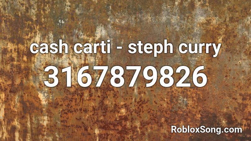cash carti - steph curry Roblox ID